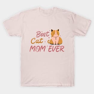 Best Cat Mom Ever T-Shirt